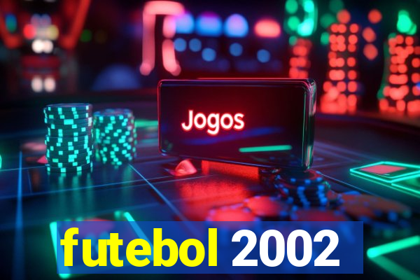 futebol 2002